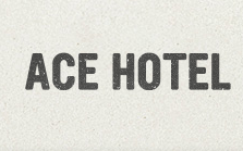 Ace Hotel