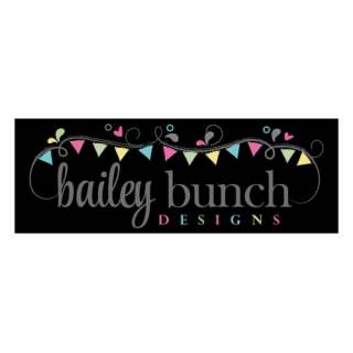 Bailey Bunch Designs