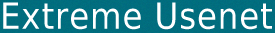 Extreme Usenet