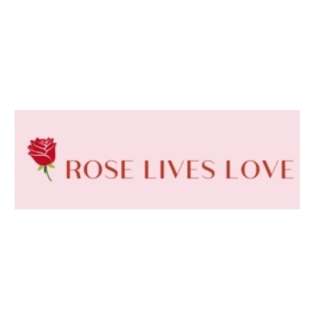 Rose Lives Love